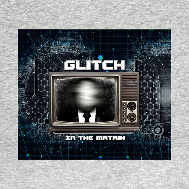 Glitch In The Matrix by incarnations